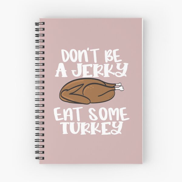 Item preview, Dont be Jerky eat some Turkey designed and sold by Mriganka Gogoi.