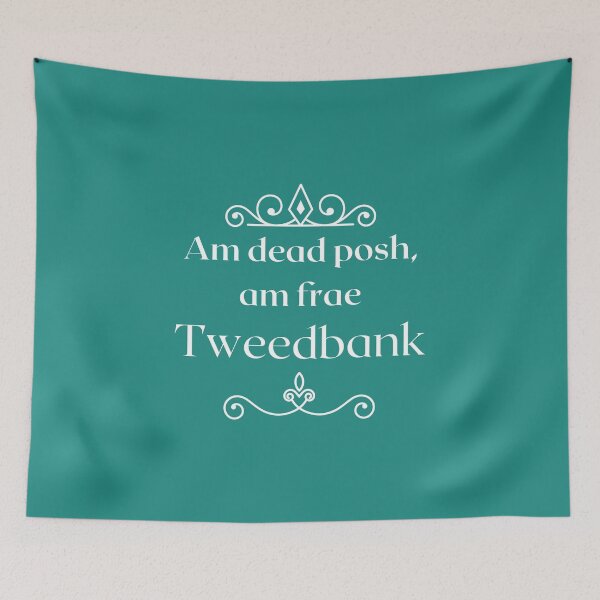 Item preview, Am dead posh, am frae Tweedbank  designed and sold by yourscotborders.