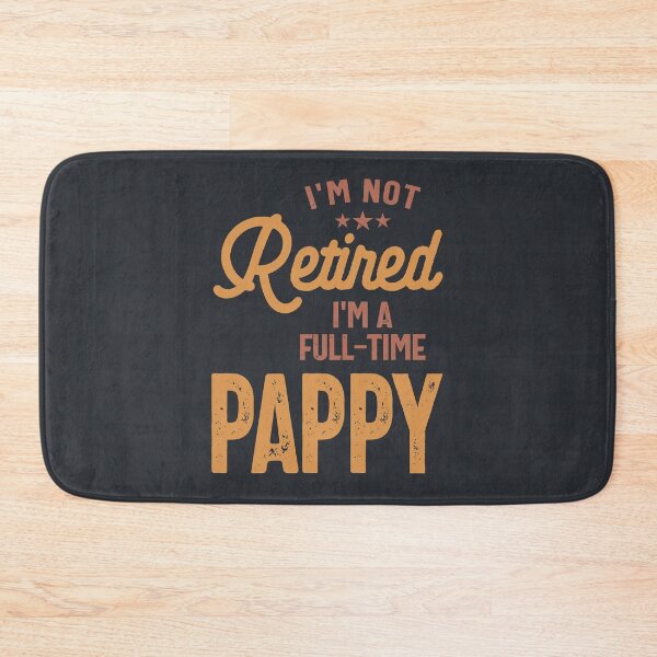 Item preview, I'm Not Retired I'm a Full-Time Pappy | Father Gift designed and sold by cidolopez.