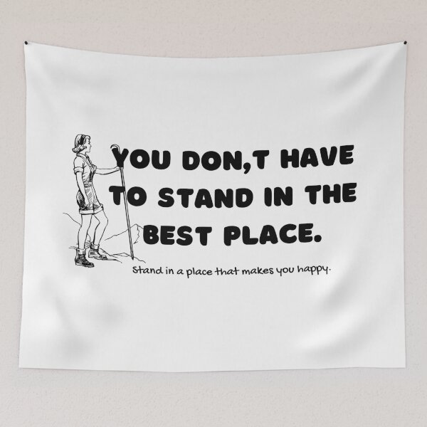 Item preview, You don't have to stand in the best place.  designed and sold by Worranarin.