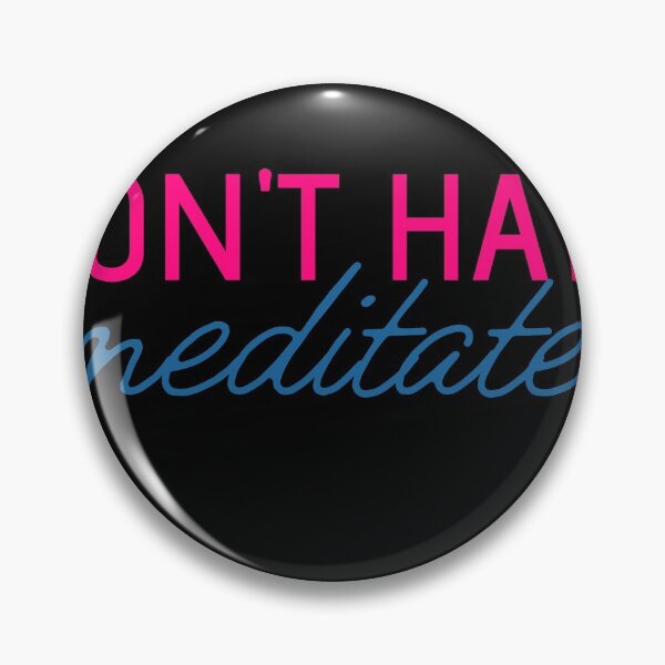 Item preview, Copy of Don't hate meditate  designed and sold by Nyanko-Sempai.
