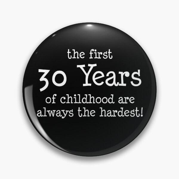 Item preview, First 30 Years Of Childhood Are Always The Hardest designed and sold by jaycartoonist.