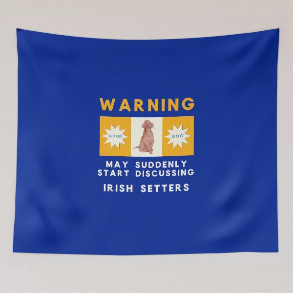 Item preview, Warning May Suddenly Start Discussing Irish Setters Funny designed and sold by Guarddogdrive.