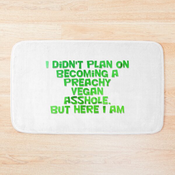 Item preview, I didn't plan on becoming a Preachy Vegan Asshole, but here I am designed and sold by afternoontees.