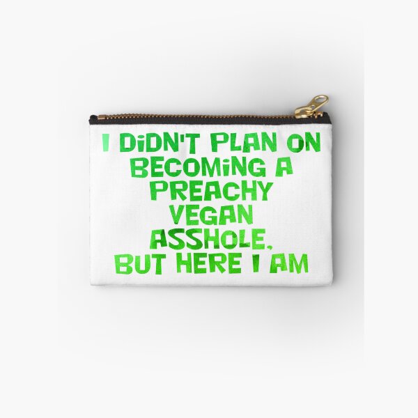 Item preview, I didn't plan on becoming a Preachy Vegan Asshole, but here I am designed and sold by afternoontees.