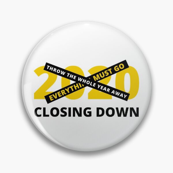 Item preview, 2020 Closing Down | Sale | Throw The Whole Year Away designed and sold by itsokaybyme.