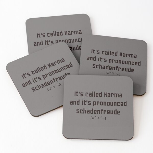 Item preview, It's called Karma, and it's pronounced Schadenfreude 2.1 designed and sold by Blacklinesw9.