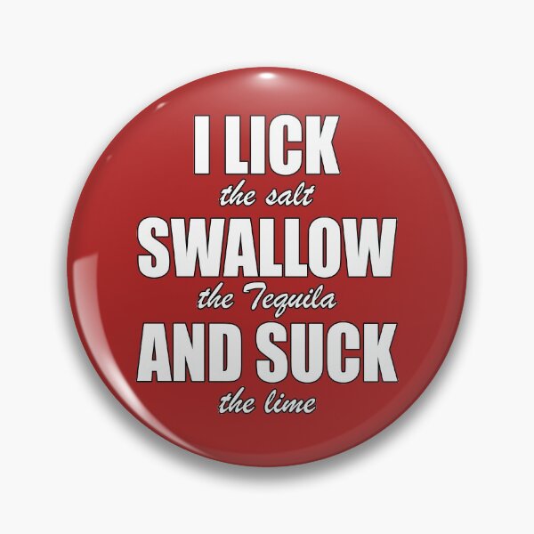 Item preview, Funny and Naughty Tequila Drinking I Lick Swallow and Suck designed and sold by JustCreativity.