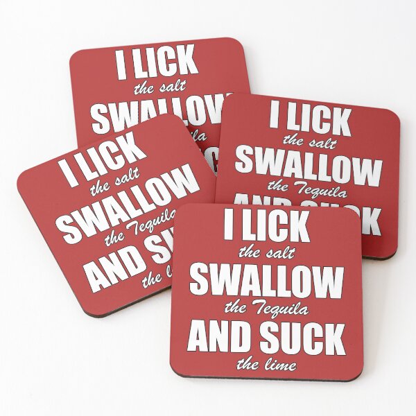 Item preview, Funny and Naughty Tequila Drinking I Lick Swallow and Suck designed and sold by JustCreativity.