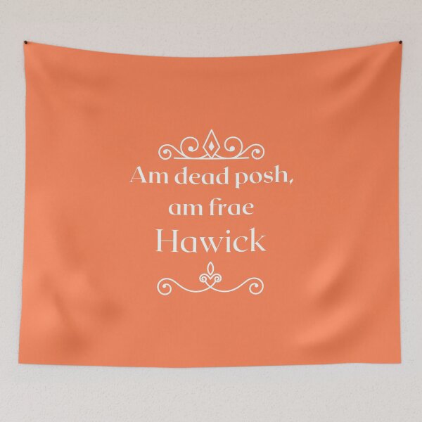 Item preview, Am dead posh, am frae Hawick  designed and sold by yourscotborders.
