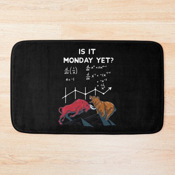 Item preview, Is it Monday yet? Funny Stock market quotes designed and sold by MGO-Design.