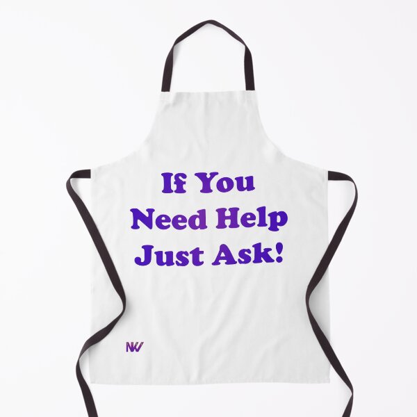 Item preview, If You Need Help Just Ask! designed and sold by NKW1709.