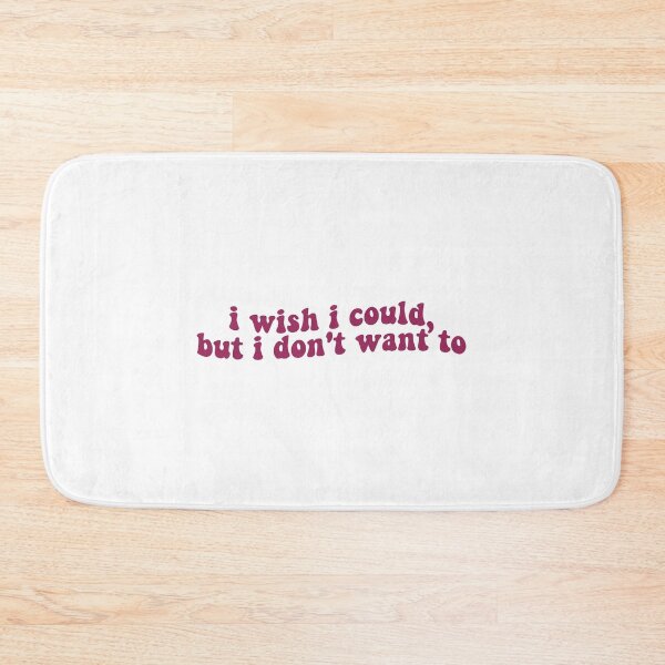 Item preview, But I Don't Want To designed and sold by Libby :).
