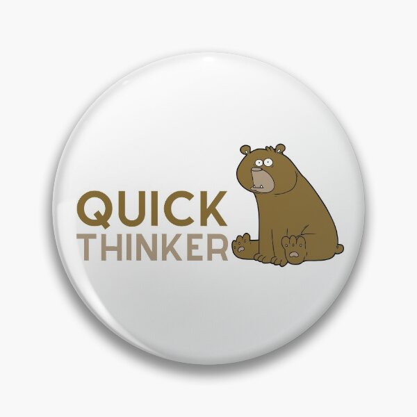 Item preview, Quick Thinker - Funny Bear designed and sold by PandaSoul.