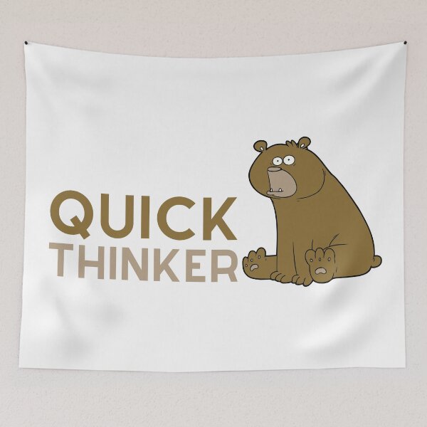 Item preview, Quick Thinker - Funny Bear designed and sold by PandaSoul.