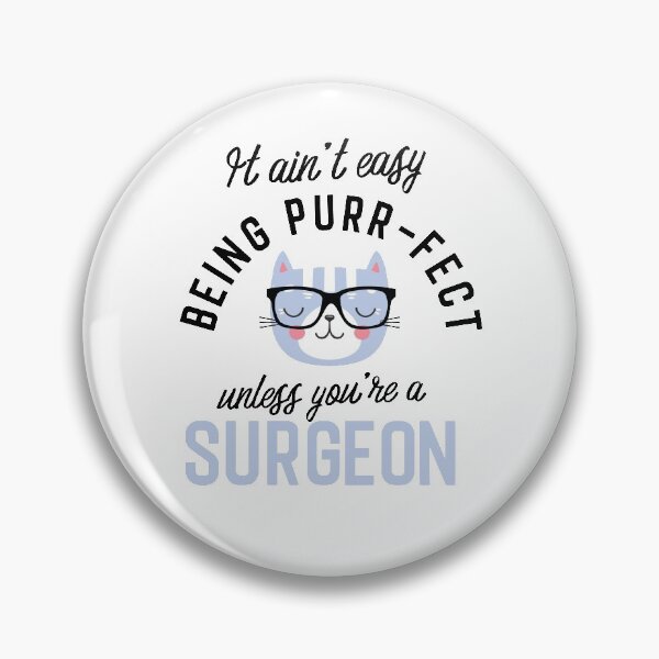 Item preview, Surgeon Cat Gifts for Cat Lovers - It ain't easy being Purr Fect designed and sold by betternotes.