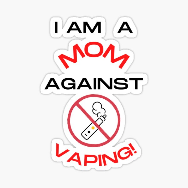 Mom Against Vaping Gifts & Merchandise | Redbubble