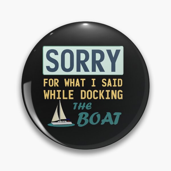 Item preview, im sorry for what i said while docking the boat designed and sold by manardesign.