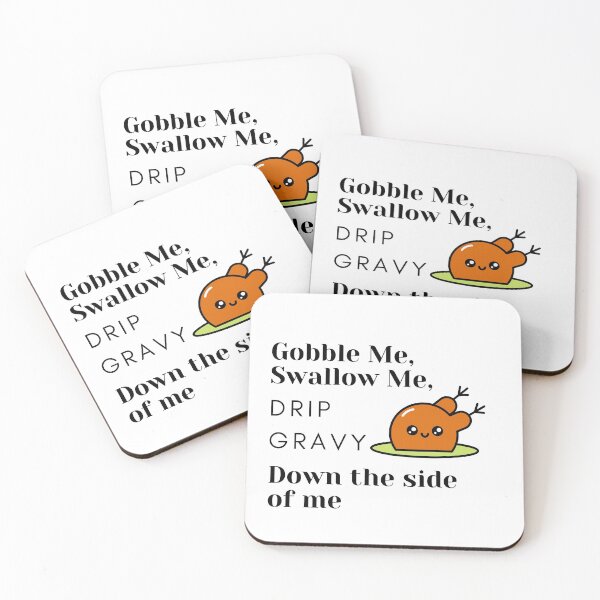 Item preview, Gobble Me, Swallow Me Drip Gravy Down The Side Of Me by SIMPLE designed and sold by FawadAhmad.