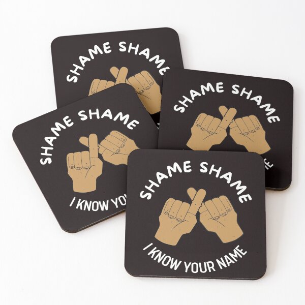 Item preview, Shame Shame I Know Your Name | Quotes | Funny | Smile designed and sold by itsokaybyme.