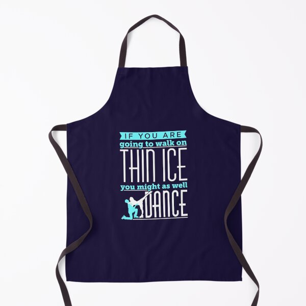 Item preview, Ice Dancing If You Are Going To Walk On Thin Ice You Might As Well Dance designed and sold by jaygo.