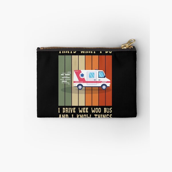 Item preview, That's What I Do I Drive Wee Woo Bus and i know things designed and sold by Life Shop.