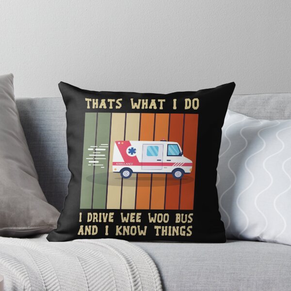 Item preview, That's What I Do I Drive Wee Woo Bus and i know things designed and sold by Life Shop.