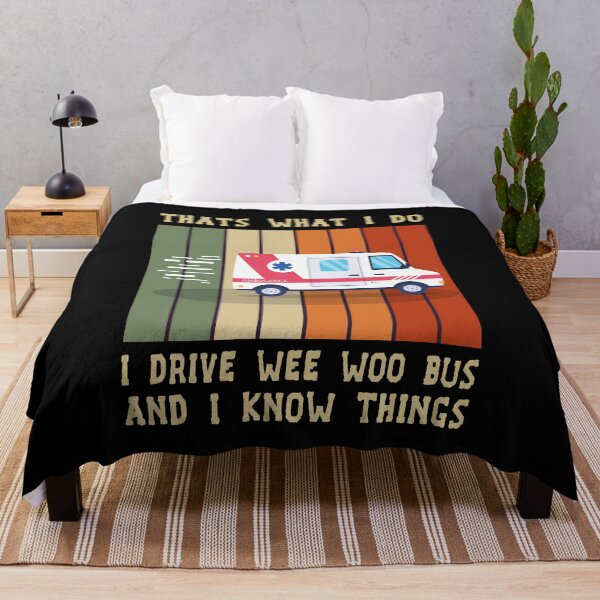 Item preview, That's What I Do I Drive Wee Woo Bus and i know things designed and sold by Life Shop.