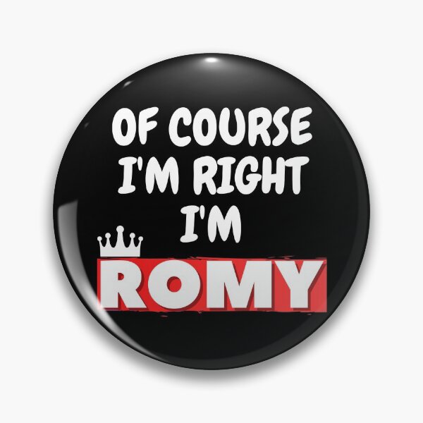 Item preview,  Of course I'm right I'm Romy designed and sold by Vibing-Right.