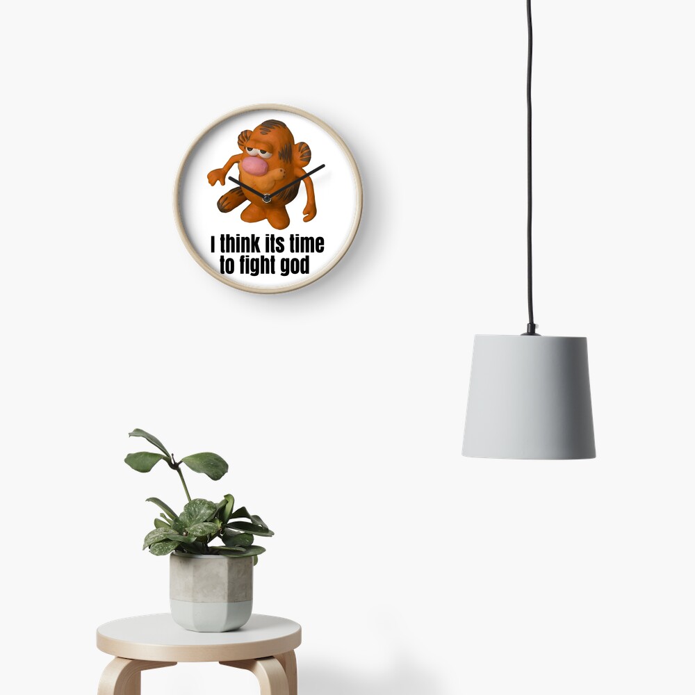 I think its time to fight god Clock