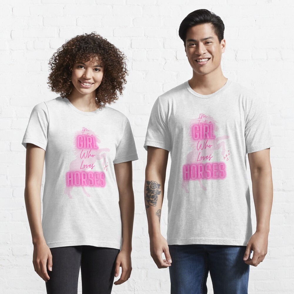 I'm just a girl who loves horses Essential T-Shirt