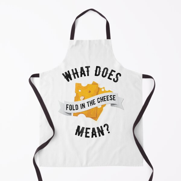 Item preview, What does fold in the cheese mean? designed and sold by sasyall.