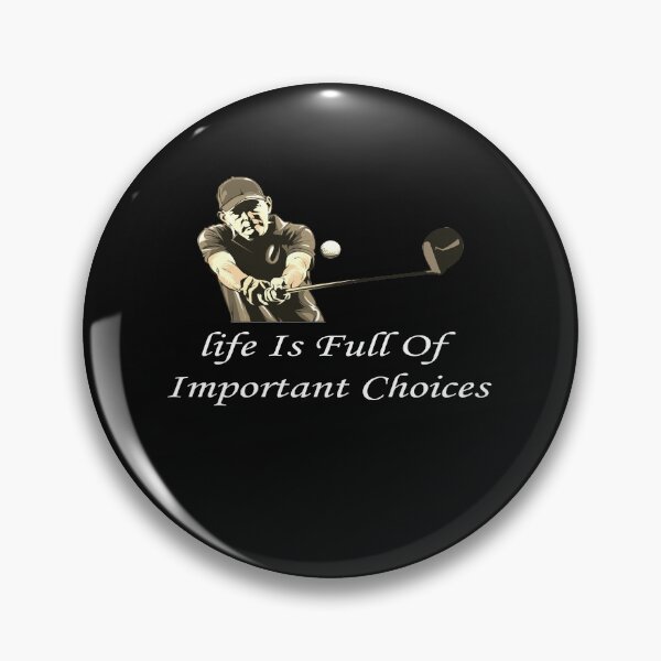 Item preview, Life Is Full Of Important Choices Golf Lovers gifts designed and sold by HananDesign13.