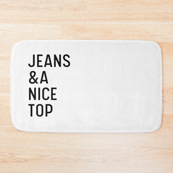 Item preview, Jeans and a Nice Top | Fashion | Outfit | OOTD | Typography designed and sold by itsokaybyme.