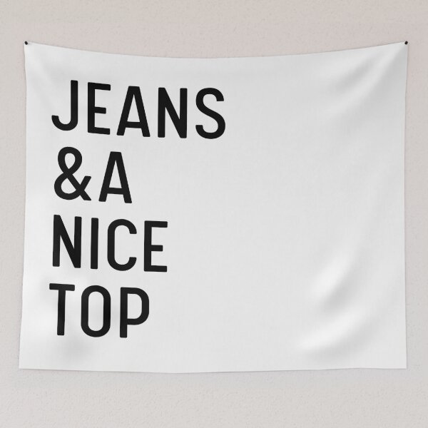 Item preview, Jeans and a Nice Top | Fashion | Outfit | OOTD | Typography designed and sold by itsokaybyme.
