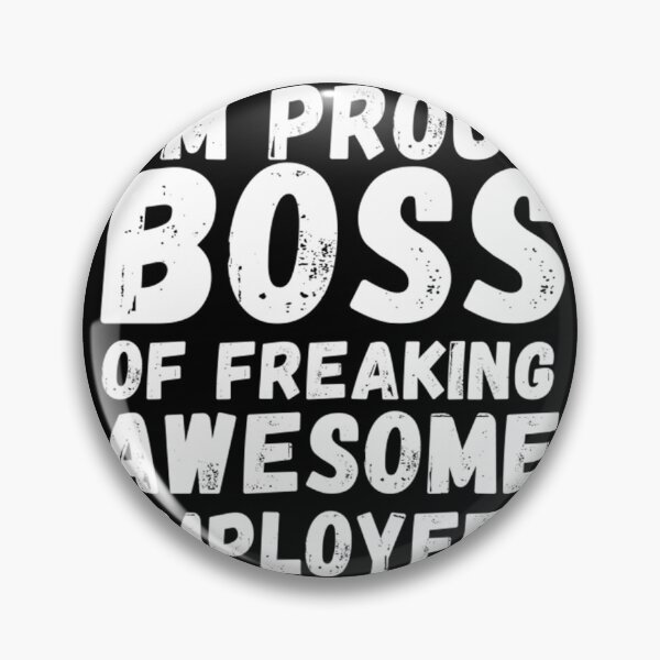 Item preview, i'm a proud boss of freaking awesome employees designed and sold by laroccaclairx.