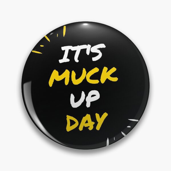 Item preview, It's Muck Up Day designed and sold by TrendingTees4u.