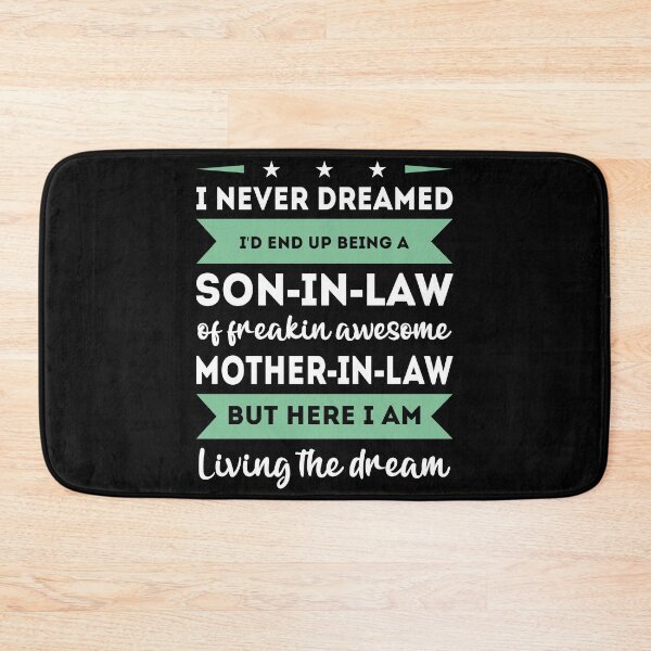 Item preview, Wait I Never Dreamed Id End Up Being A Son In Law for an awesome Mother in law designed and sold by TheMattDesigns.