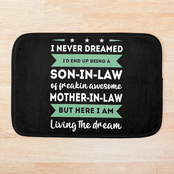 Item preview, Wait I Never Dreamed Id End Up Being A Son In Law for an awesome Mother in law designed and sold by TheMattDesigns.