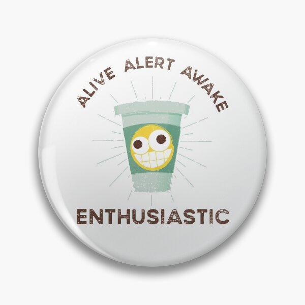 Item preview, Alive Alert Awake Enthusiastic Coffee Guy - Brown Text designed and sold by DoomSalad.