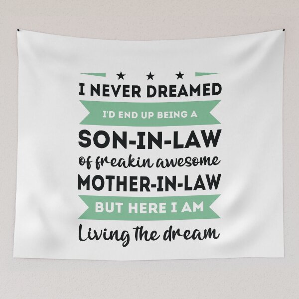 Item preview, Wait I Never Dreamed Id End Up Being A Son In Law for an awesome Mother in law designed and sold by TheMattDesigns.