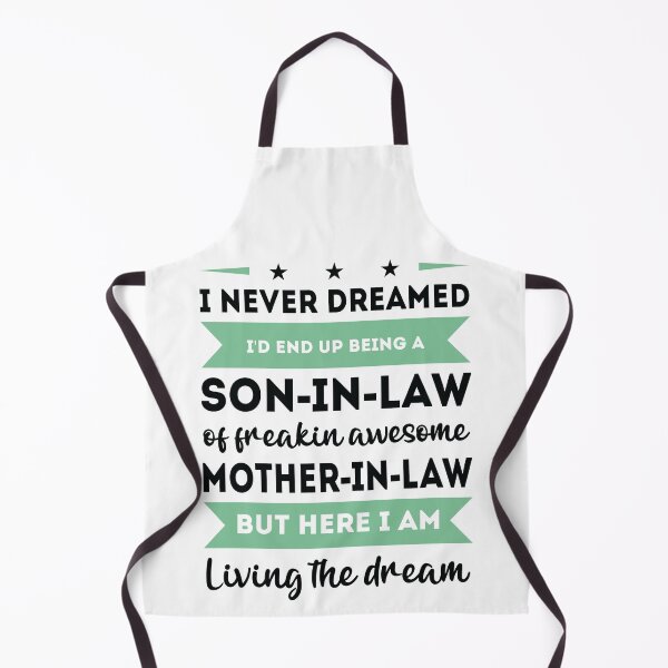 Item preview, Wait I Never Dreamed Id End Up Being A Son In Law for an awesome Mother in law designed and sold by TheMattDesigns.