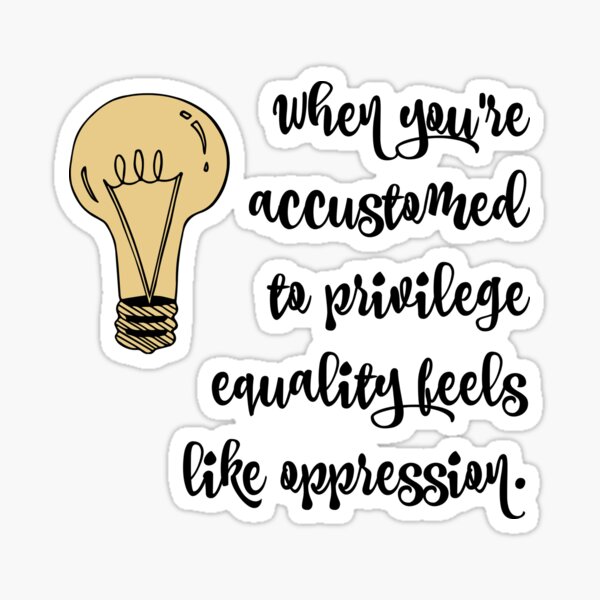 Item preview, privilege equality and oppression designed and sold by herizon.