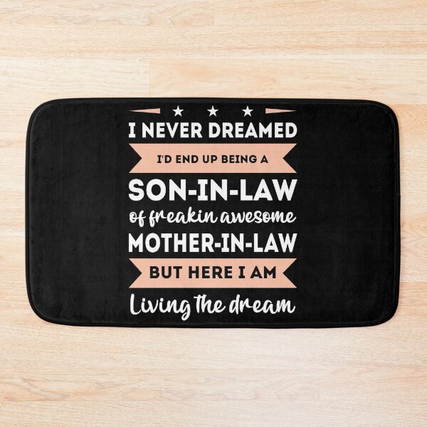Item preview, Wait I Never Dreamed Id End Up Being A Son In Law for an awesome Mother in law designed and sold by TheMattDesigns.