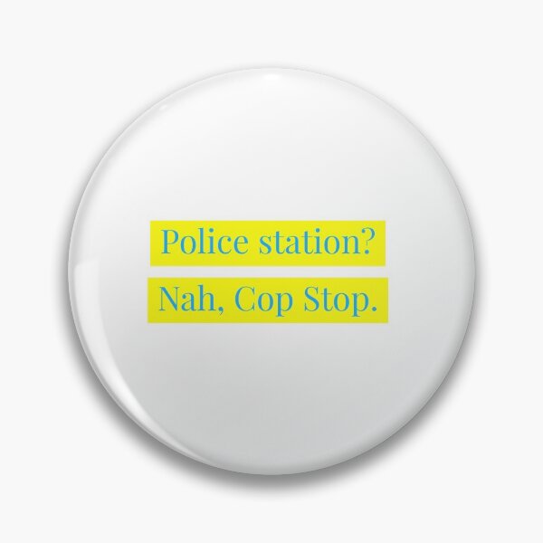 Artikelvorschau, Polizeistation? Nein, Cop Stop. entworfen und verkauft von Andrew Hopgood.