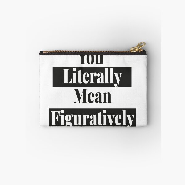 Item preview, You Literally Mean Figuratively Grammar Funny designed and sold by Majestystore.