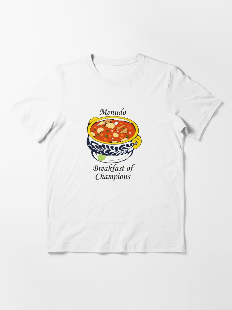 menudo breakfast of champions t shirt