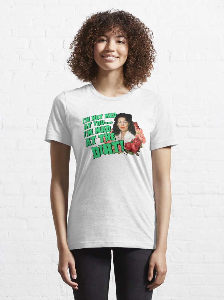 i-m-mad-at-the-dirt-mommie-dearest-quote-print-t-shirt-for-sale