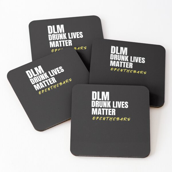 Item preview, DLM DRUNK LIVES MATTER OPEN THE BARS designed and sold by GILLES VAZIRI.