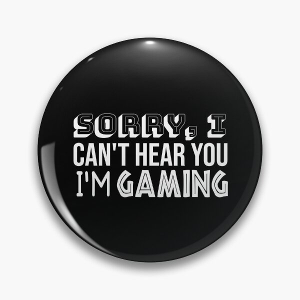 Item preview, Sorry I Can't Hear You I'm Gaming Funny Gamer designed and sold by jacks-tees.